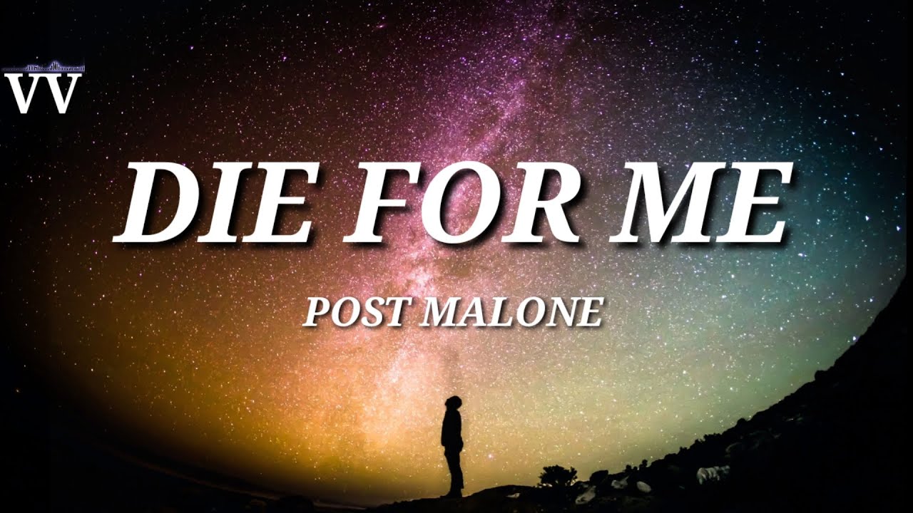 Post Malone - Die For Me (Lyrics) ft. Future, Halsey Post Malone - Die For Me (Lyrics) ft. Future, Halsey