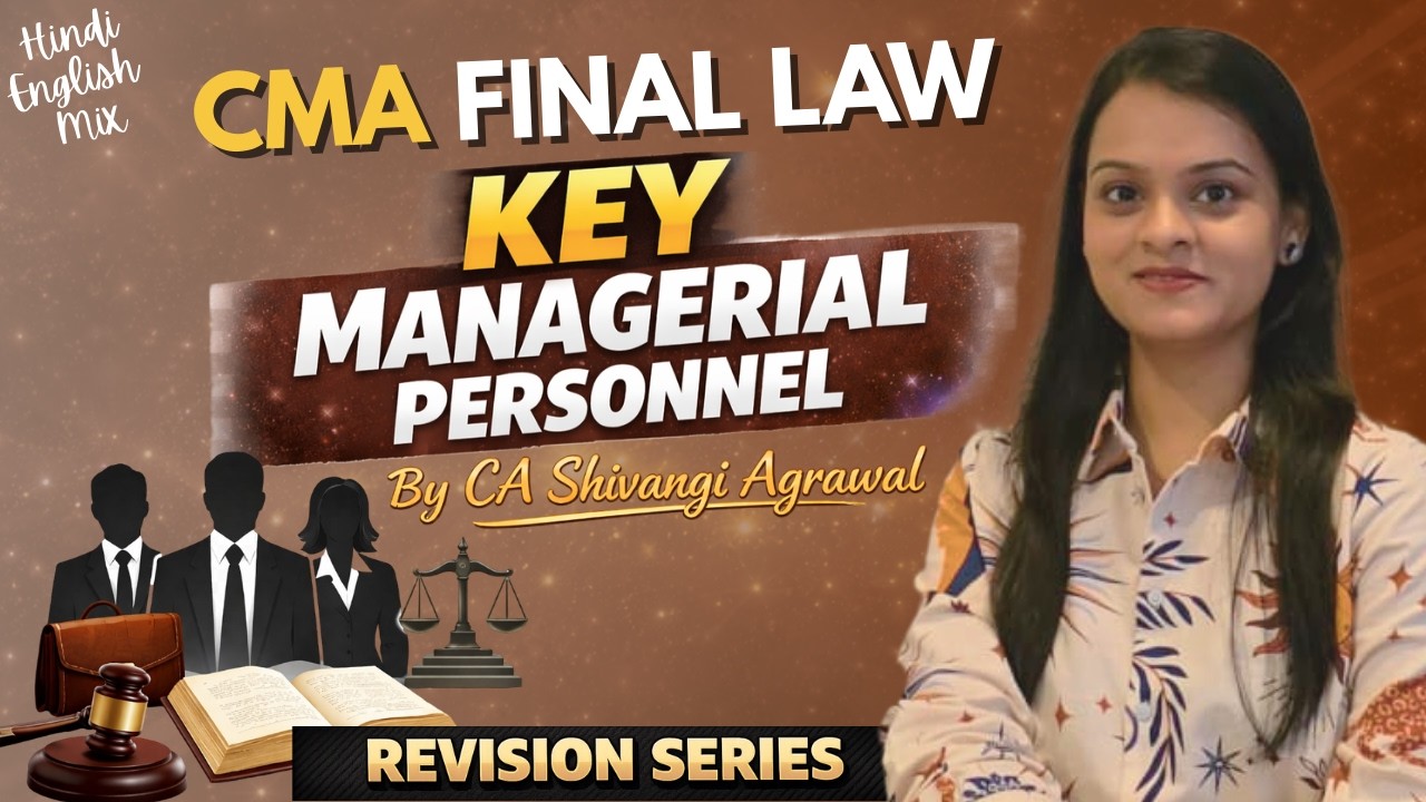 Key Managerial Personnel | CMA Final Law Marathon Revision Series | Hinglish | June/ Dec 2026