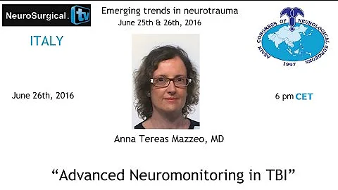 Anna Teresa Mazzeo, MD: Advanced Neuromonitoring i...