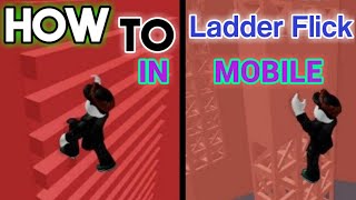 How to LADDER FLICK with TWO Fingers on mobile | Tower Of Hell | MOBILE | Roblox