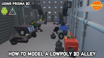 HOW TO MODEL A LOWPOLY 3D ALLEY USING PRISMA 3D