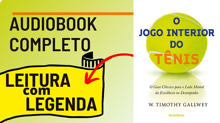 O Jogo Interior do Tênis - Timothy Gallwey Audiobook Completo