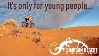 Simpson Desert Bike Challenge - It's only for young people...