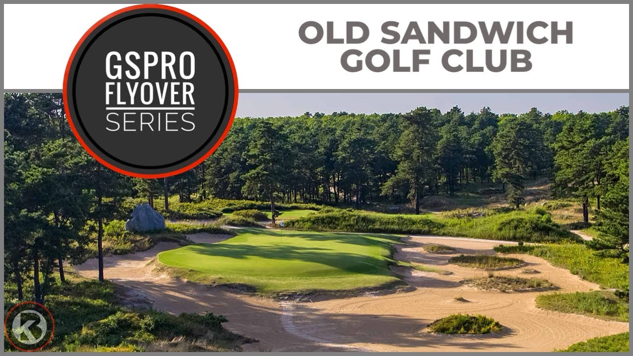 GSPro Course Flyover Old Sandwich Golf Club Designed by amace YouTube