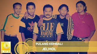 Jelmol - Pulang Kembali