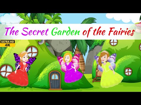 The Secret Garden of the Fairies Fairy Tales #fairytales #kidsvideo #kidstv #kids