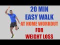 20 Minute EASY Walk at Home Workout for Fast Weight Loss 🔥2600 Steps - 200 Calories 🔥