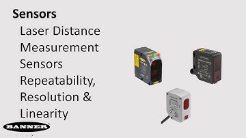 Sensors: Banner Laser Measurement Sensors Repeatability Resolution & Linearity