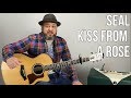 Seal "Kiss From a Rose" Guitar Lesson - Easy Acoustic Songs For Guitar