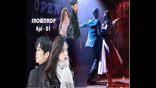 Korean Serial Mizo Tawng  (Snowdrop Epi 01 Recap)