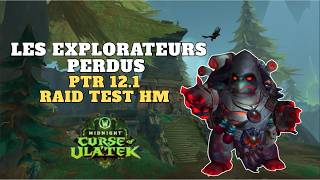The Lost Explorers PTR 12.1 Raid Testing HM! The Venomous Abyss