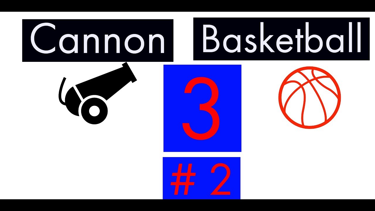 Cannon Basketball 3 2 finale YouTube