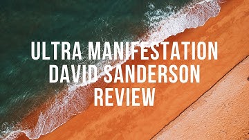 Ultra Manifestation David Sanderson Review ► Ultra Manifestation System Reviews