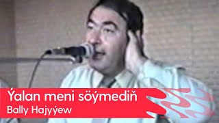 Bally Hajyyew - Yalan meni soymedin | 2000 Resimi