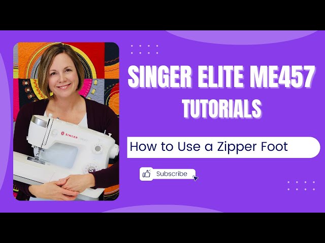 Singer Elite ME457 How to Use a Zipper Foot 