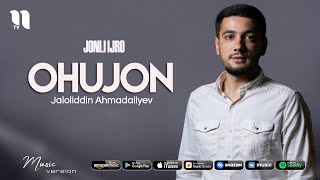 Jaloliddin Ahmadaliyev - Ohujon (jonli ijro)