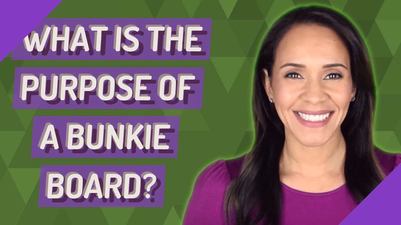 What is the purpose of a bunkie board? YouTube
