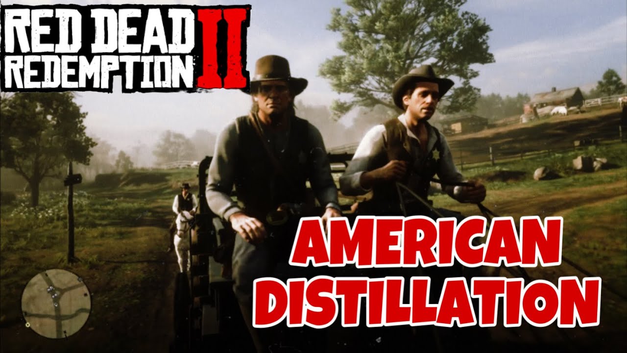 RED DEAD REDEMPTION 2 - AMERICAN DISTILLATION (RDR2) - YouTube