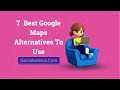 7  best google maps alternatives to use