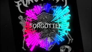 Forgotten - mentalitas fasis