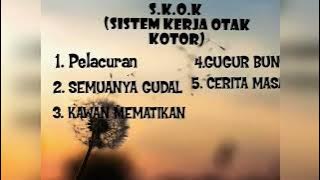 S.k.O.K FULL ALBUM | TANPA IKLAN