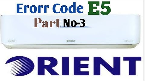 How to fix error code E5|| orient dc inverter ac Solve error E5