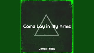 Come Lay in My Arms