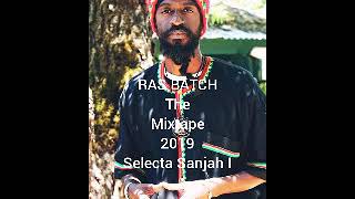 Ras batch The Mixtape 2019 selecta Sanjah I