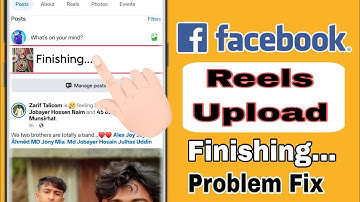 How to Fix Facebook Reels Upload Stuck on “Finishing…” Problem | Facebook Reels Upload Problem Fix