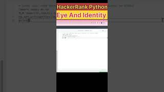 Eye And Identity || HackerRank || Python Programming || #hackerrank  #pythonprogramming #virlshort