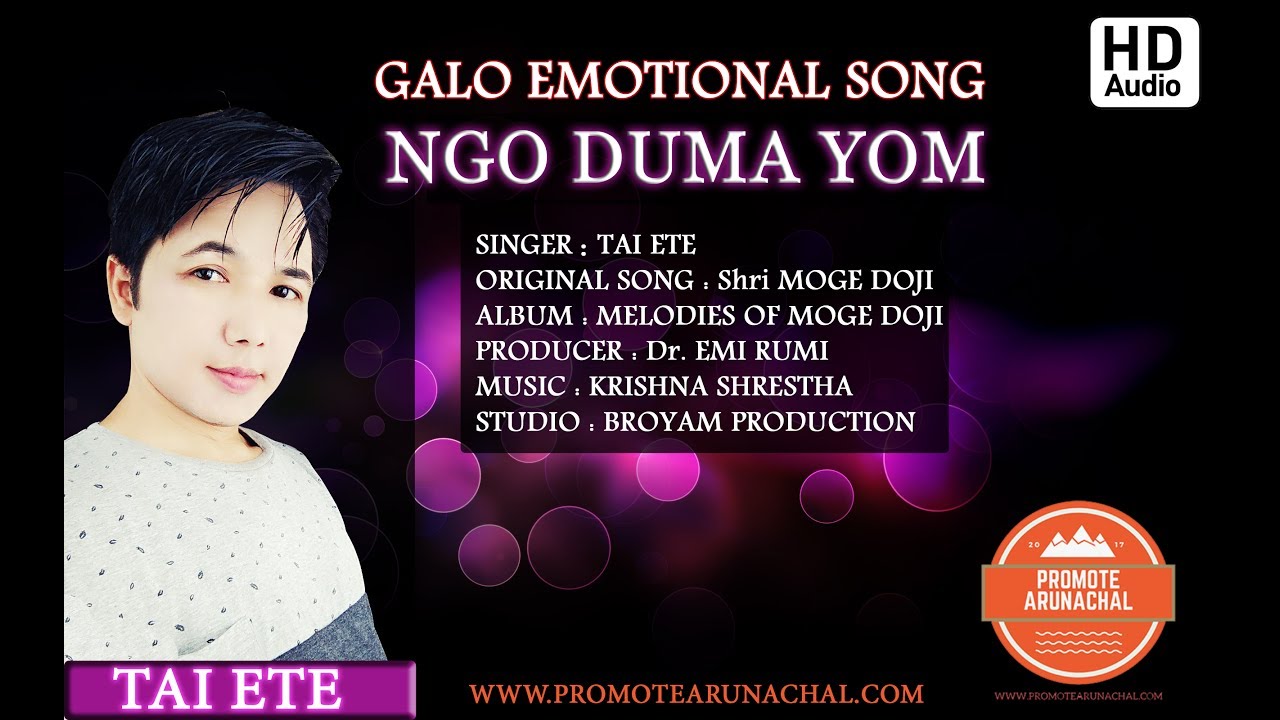 Ngo Duma Yom  Emotional Galo Song by Tai Ete  Arunachal Pradesh