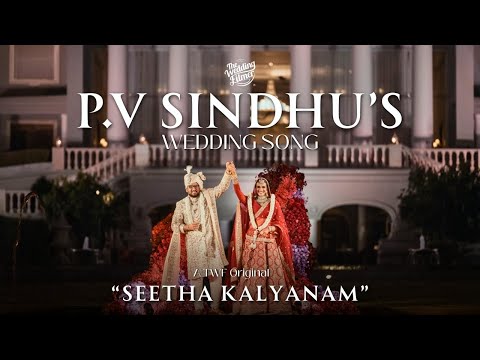 PV Sindhu & Datta's Wedding Song | Seetha Kalyanam | The Wedding Filmer