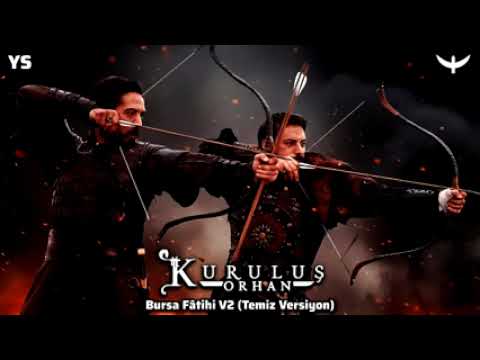 Kuruluş Orhan Dizi Müzikleri Bursa Fâtihi V1 Temiz Versiyon