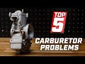 Top 5 Most Common Carburetor Problems & How To Fix Them