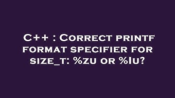 C++ : Correct printf format specifier for size_t: %zu or %Iu?
