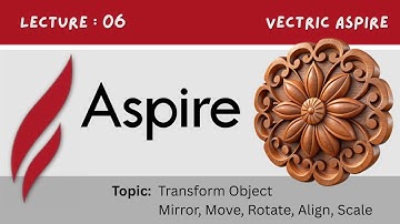 Aspire Tutorial Part 6 | Transform Object: Mirror, Move, Rotate, Align, Scale | Digital Effect