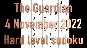 Sudoku solution – The Guardian sudoku 4 November 2022 Hard level