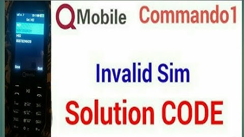 Q Mobile Commando 1 invalid Sim emergency call sim card registration failed