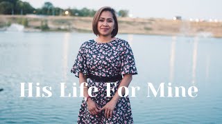 His Life For Mine (Talley Trio) | Chloe Llaneras (Lyric Video) | MZFC Media