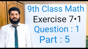 9th class Math Exercise 7.1 Question 1 , part 5  Balochistan Board | FREE EDUCATION | Muhammad Hilal