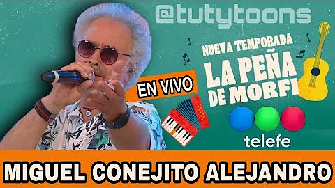 MIGUEL "CONEJITO" ALEJANDRO  // LA PEA DE MORFI.