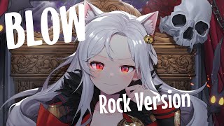 Nightcore - BLOW (Rock Version) (Lyrics)