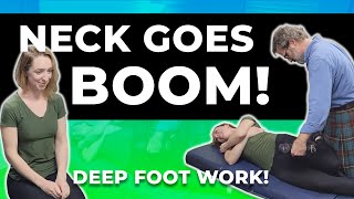 Neck Goes Boom! Deep Foot Work! | Full Chiro Adjustment