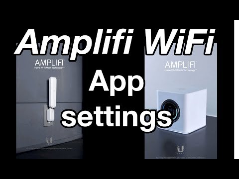 Amplifi app by Ubiquiti walkthrough and settings