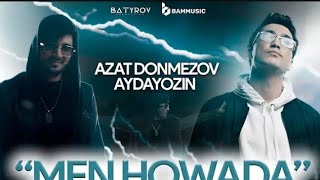 Aydayozin & Azat Donmez - Men Howada | Official Video | Reskeymusic🍀
