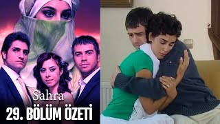 Sahra 29. Bölüm Özeti