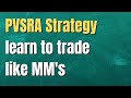 PVSRA Strategy - How to trade with market makers