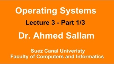 Operating Systems - نظم التشغيل - Lecture 3 Part 1\3