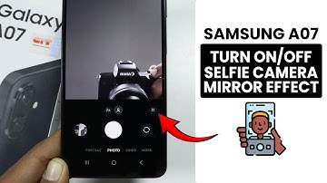 How to Turn On/Off Selfie Camera Mirror Effect in Samsung A07