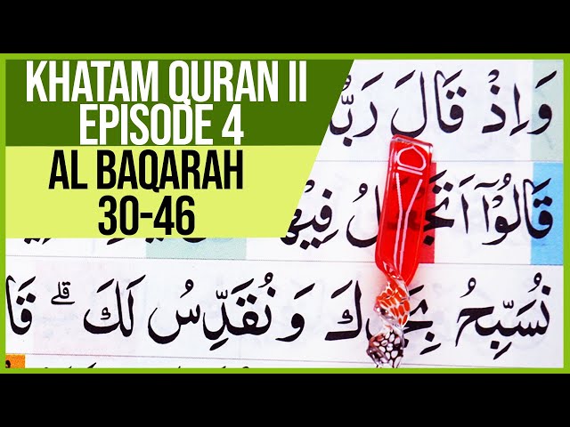 KHATAM QURAN II SURAH AL BAQARAH AYAT 30-46 TARTIL [4K]-EPS.04 class=